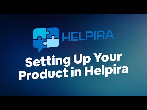 Step-by-Step: Setting Up Your Product in Helpira