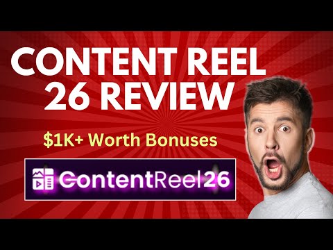 ContentReel26 Review | How it Works? Watch Complete DEMO