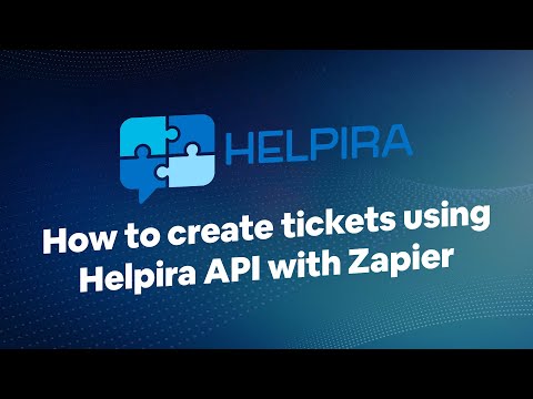 How to create tickets using Helpira API with Zapier