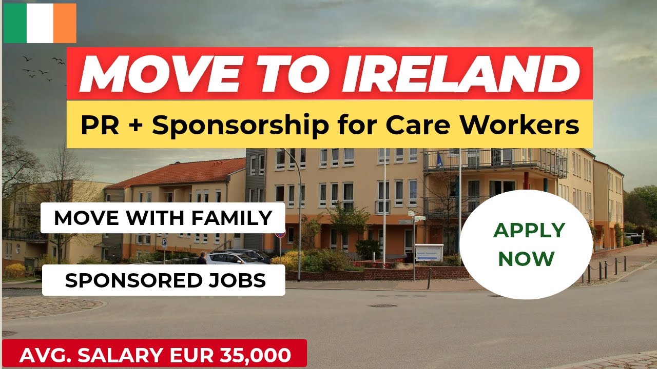 Ireland Care Jobs with Visa Sponsorship | No Experience, Move with Family in 2025!