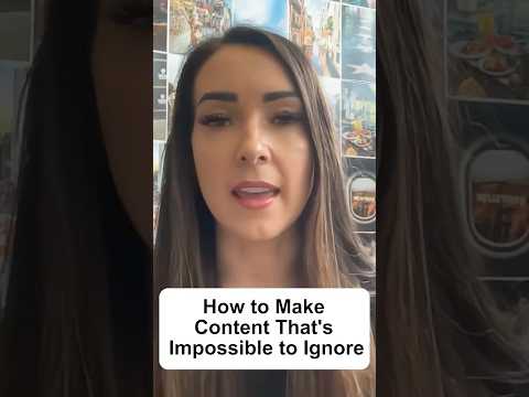 How to Make Content That's Impossible to Ignore