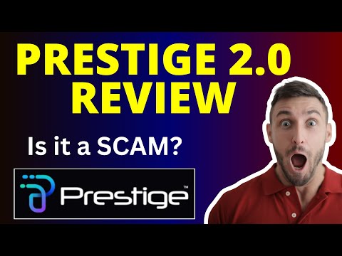 Prestige 2.0 Review | What it is? Is it a SCAM?