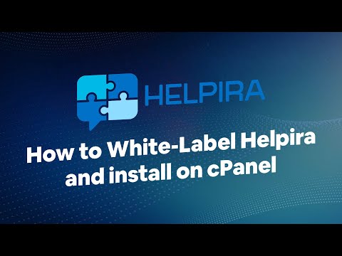 How to White-Label Helpira and install on cPanel