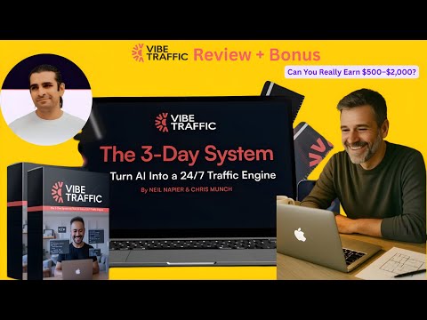 Vibe Traffic Video +Review & Bonus: Can You Really Earn $500–$2,000?