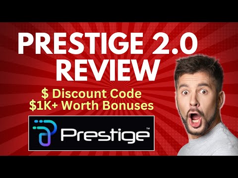 Prestige 2.0 Review | Quick DEMO, $6 Discount Code & Bonuses