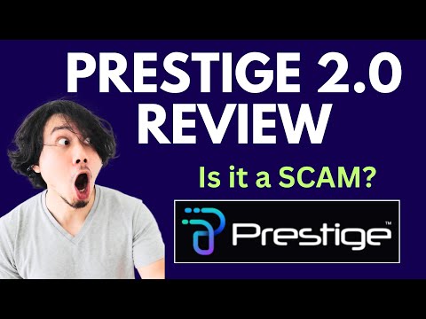 Prestige 2.0 Review | SCAM ALERT! MUST WATCH