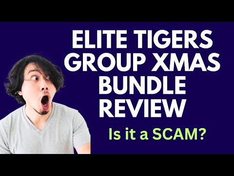 Elite Tigers Group Xmas Bundle Review | SCAM ALERT! MUST WATCH