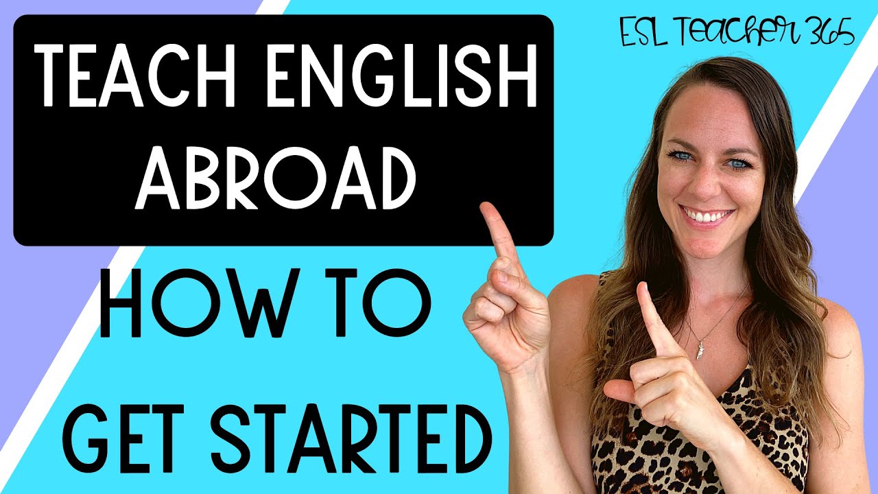 How to Get Started Teaching English Abroad – 5 Easy Steps