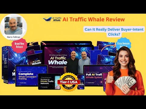 AI Traffic Whale Video+Review: Can It Really Deliver Buyer-Intent Clicks?