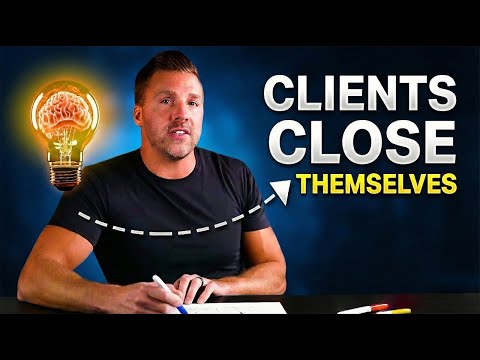 The Psychology Sequence That Makes Clients CLOSE THEMSELVES
