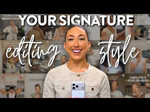 Create Your Signature Style (how to edit aesthetic videos)