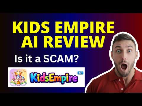 KidsEmpire AI Review | What it is? Is it a SCAM?