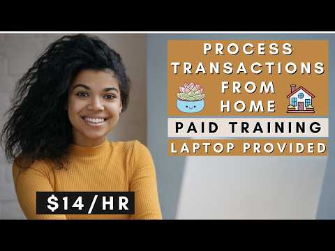 Process Transactions From Home | Paid Training | Remote Work From Home Jobs 2026
