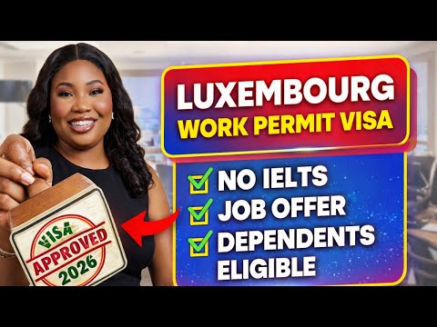 2026 LUXEMBOURG WORK VISA PROCESS EXPLAINED | JOB SPONSORSHIP PATHWAYS